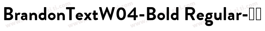 BrandonTextW04-Bold Regular字体转换